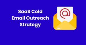 SaaS Cold Email Outreach Strategy