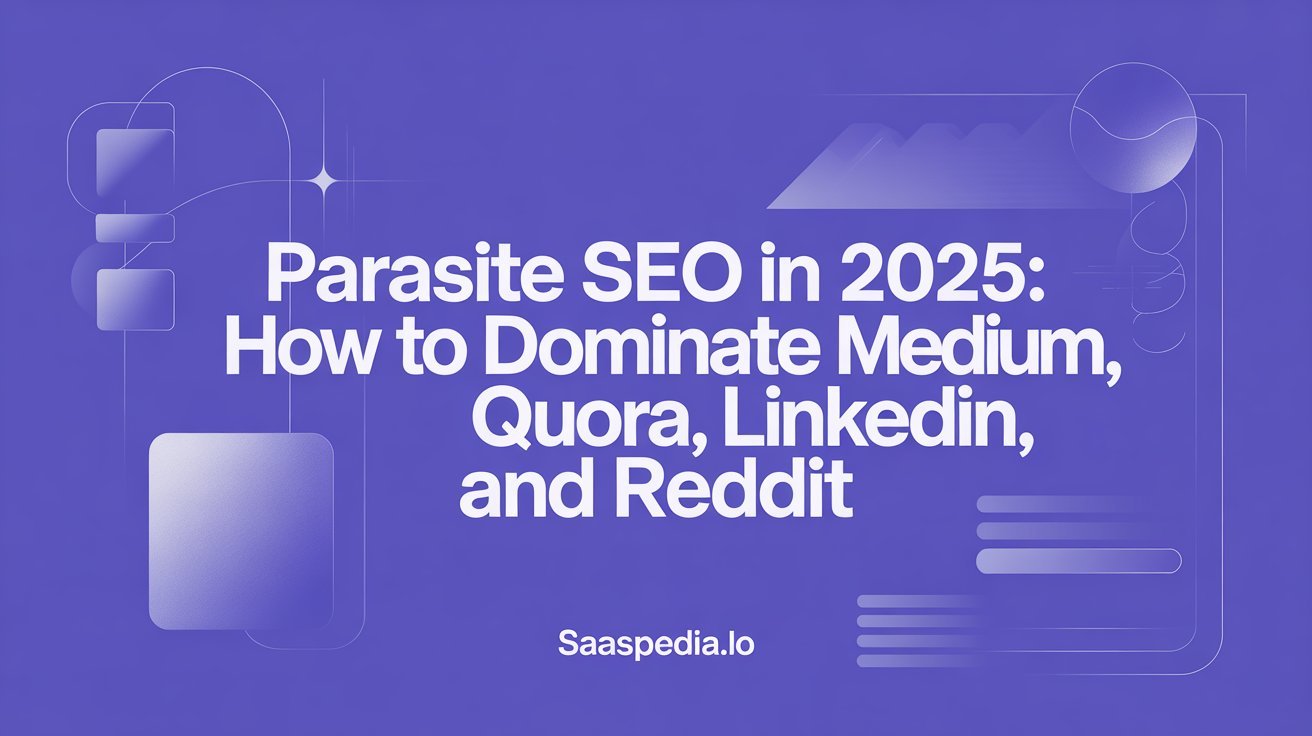 Parasite SEO 2025: Dominate Top Platforms