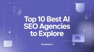Top 10 Best AI SEO Agencies to Explore in 2025