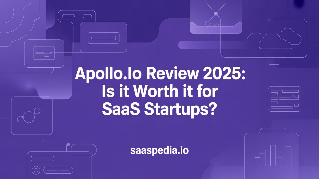 Apollo.io Review 2025: Is It Worth It for SaaS Startups?