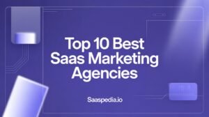 Top 10 Best SaaS Marketing Agencies