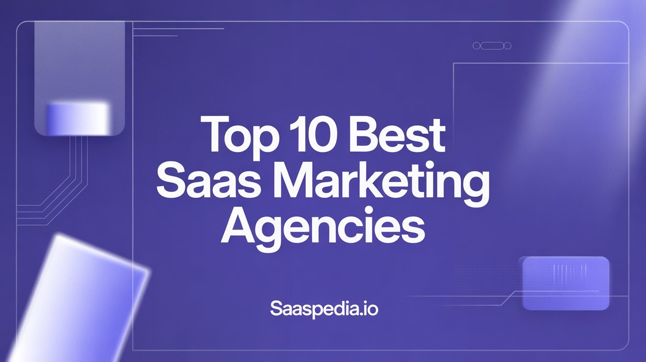 Top 10 Best SaaS Marketing Agencies