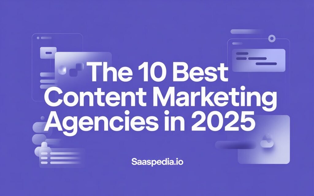 The 10 Best Content Marketing Agencies in 2025