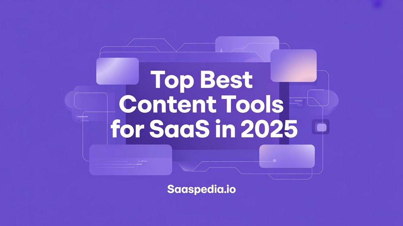 Best Content Tools for SaaS in 2025