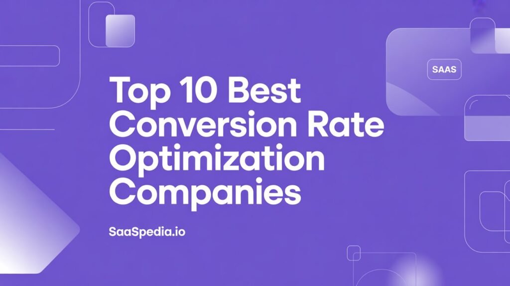 Top 10 Best Conversion Rate Optimization Companies