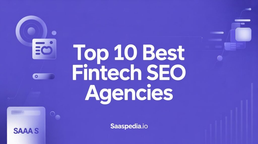 Top 10 Fintech SEO agencies