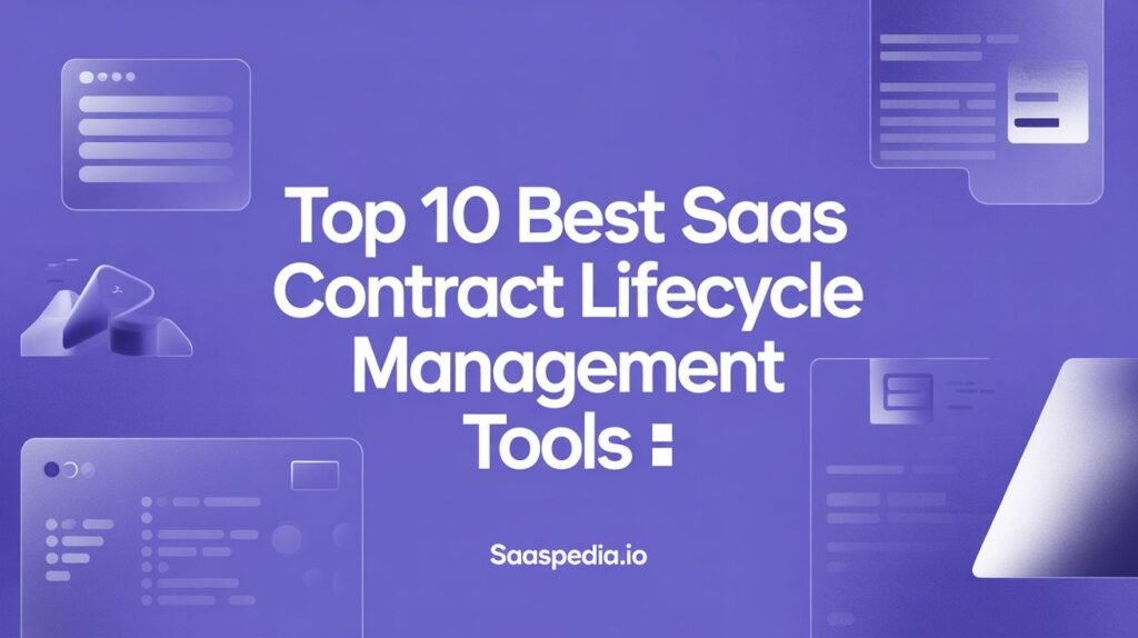 Top 10 Best SaaS Contract Lifecycle Management Tools
