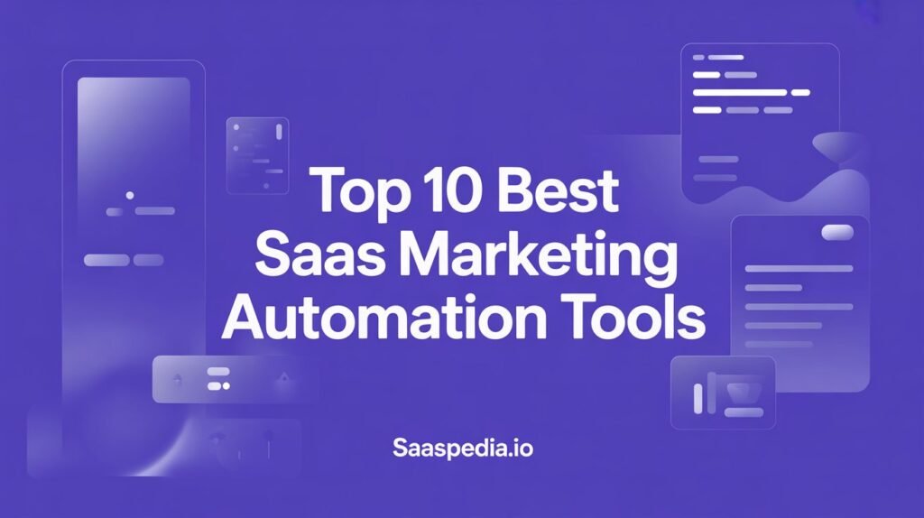 Top 10 Best SaaS Marketing Automation Tools
