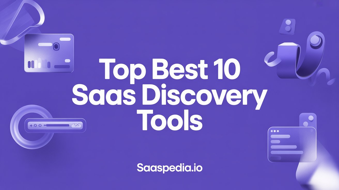 top 10 saas discovery tools in 2025