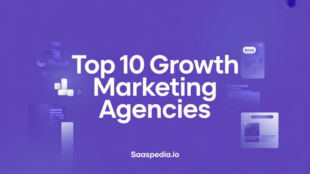 Top 10 Growth Marketing Agencies